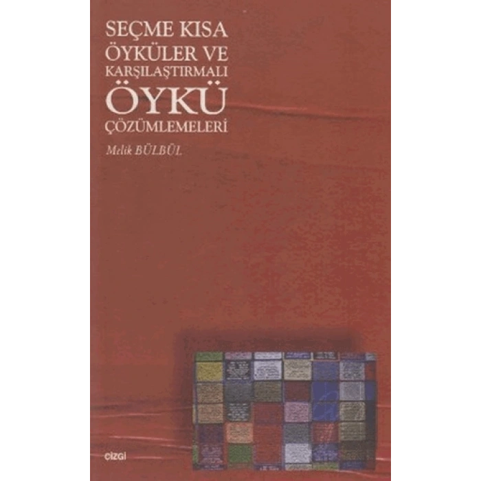 Seçme Kısa Öyküler ve Karşılaştırmalı Öykü Çözümlemeleri