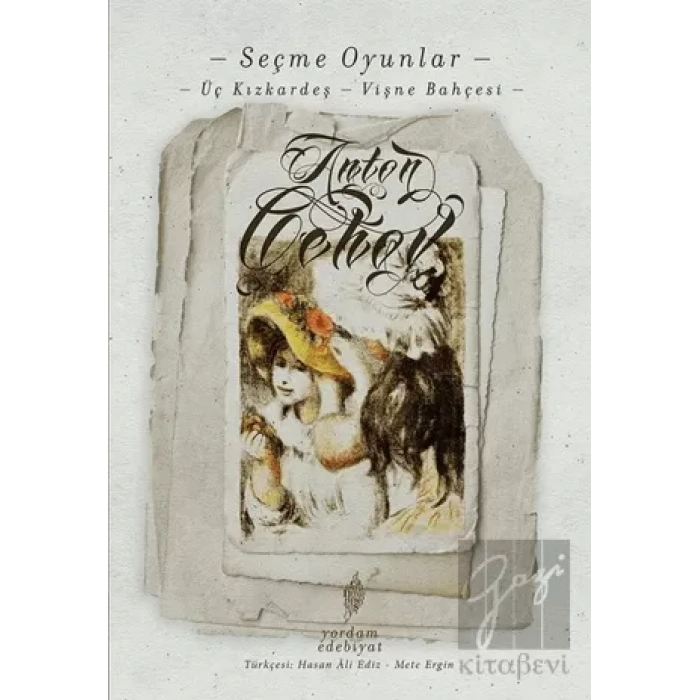 Seçme Oyunlar - Üç Kızkardeş / Vişne Bahçesi