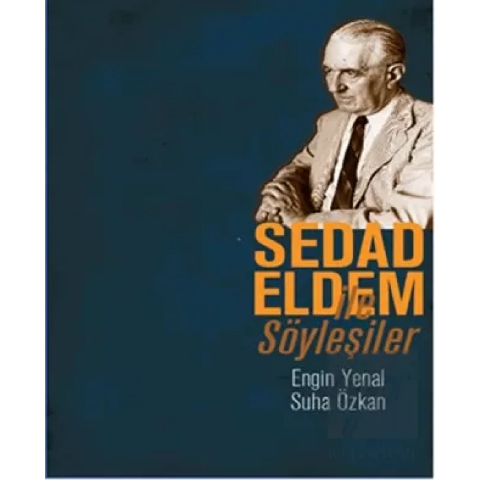 Sedad Eldem ile Söyleşiler