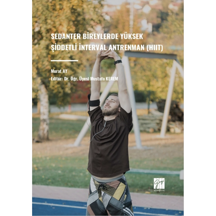 Sedanter Bireylerde Yüksek Şiddetli İnterval Antrenman (Hııt)
