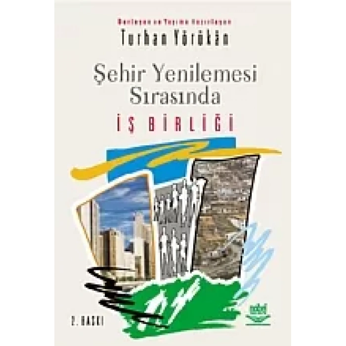 Şehir Yenilemesi Sırasında İş Birliği