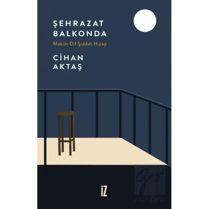 Şehrazat Balkonda - Mekan Dil Şiddet Hicap