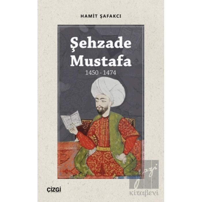 Şehzade Mustafa 1450 - 1474