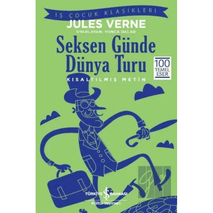 Seksen Günde Dünya Turu (Kısaltılmış Metin)