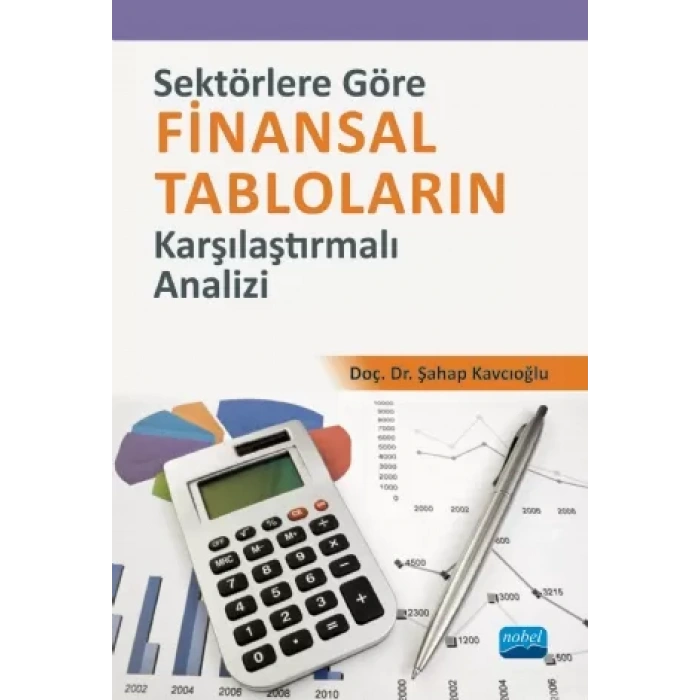 Sektörlere Göre Finansal Tabloların Karşılaştırmalı Analizi