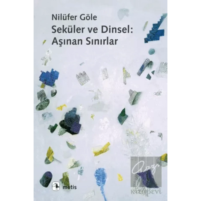 Seküler ve Dinsel: Aşınan Sınırlar