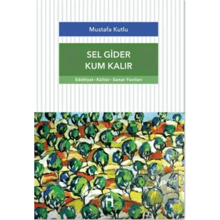 Sel Gider Kum Kalır