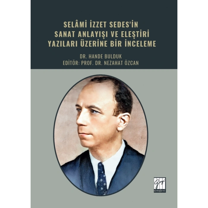Selami İzzet Sedesin Sanat Anlayışı ve Eleştiri Yazıları Üzerine Bir İnceleme
