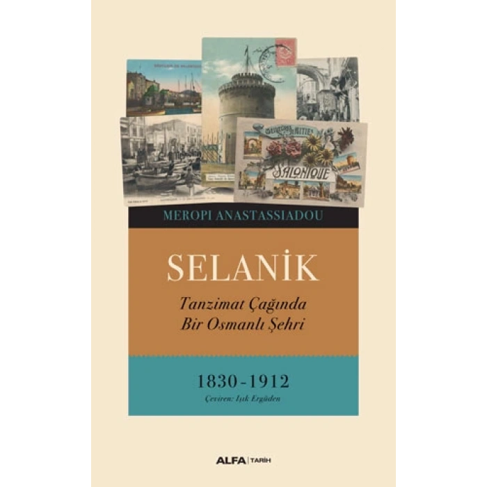 Selanik - Tanzimat Çağında Bir Osmanlı Şehri