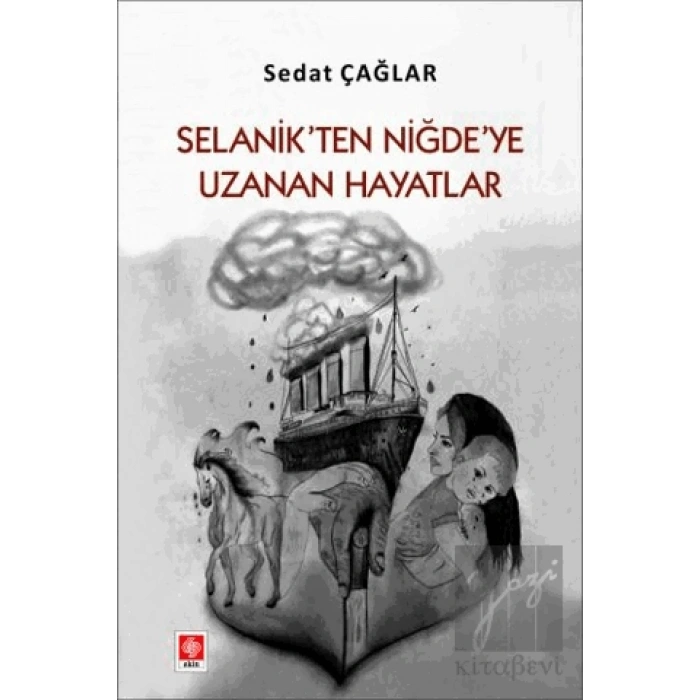 Selanikten Niğdeye Uzanan Hayatlar