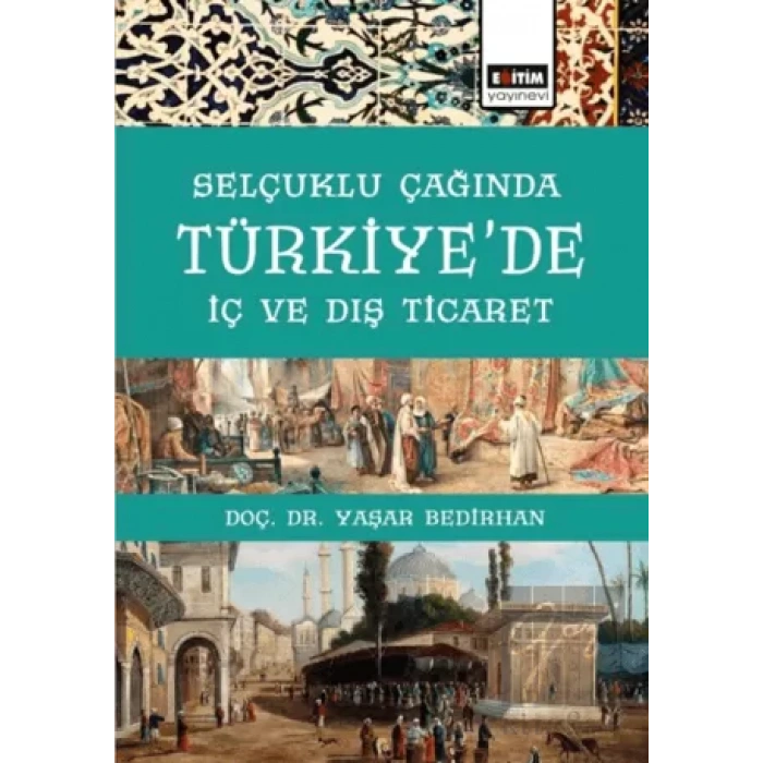 Selçuklu Çağında Türkiye’de İç Ve Dış Ticaret