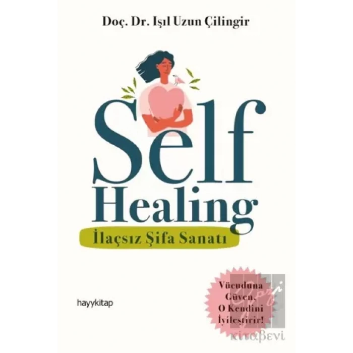 Self Healing - İlaçsız Şifa Sanatı