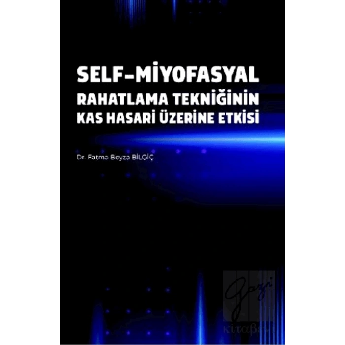 Self-Miyofasyal Rahatlama Tekniğinin Kas Hasarı Üzerine Etkisi