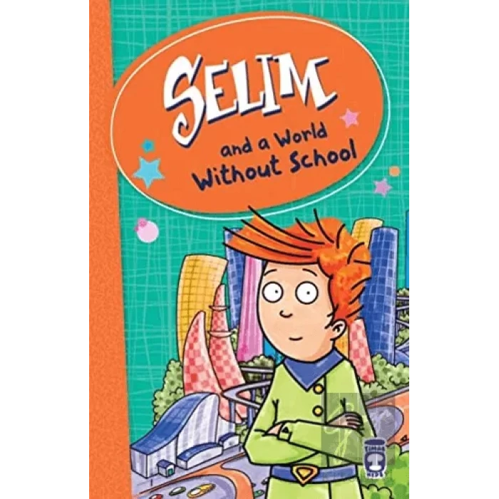 Selim and a World Without School