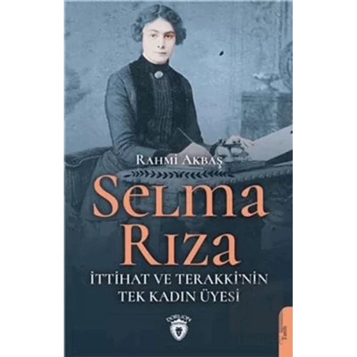 Selma Rıza - İttihat ve Terakkinin Tek Kadın Üyesi