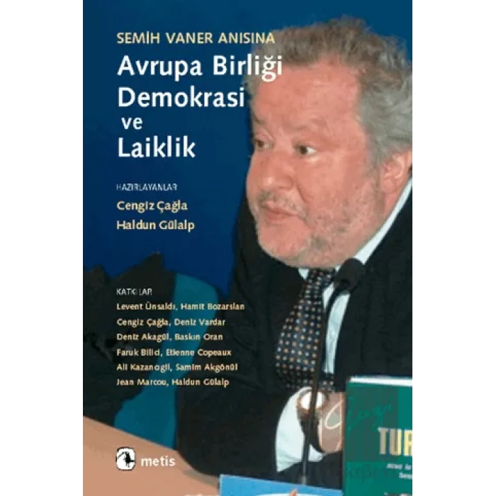 Avrupa Birliği, Demokrasi ve Laiklik: Semih Vaner Anısına
