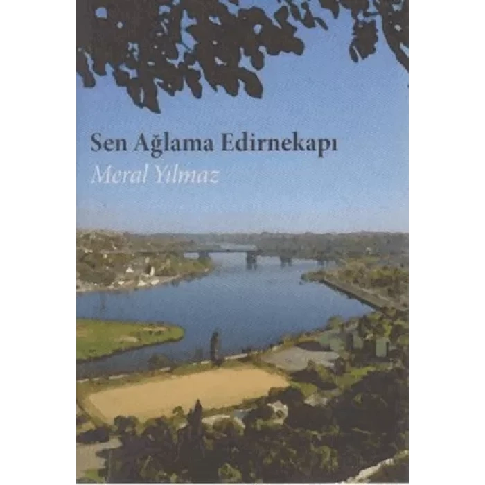 Sen Ağlama Edirnekapı