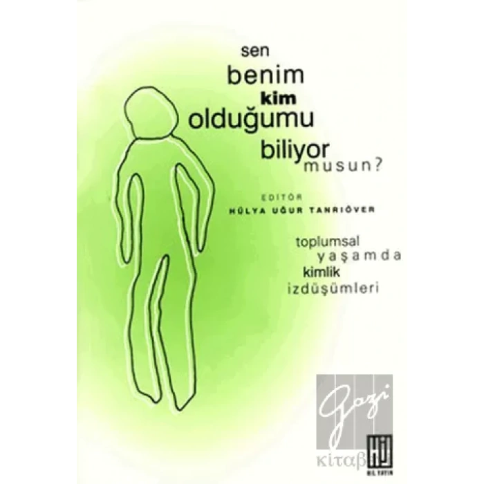 Sen Benim Kim Olduğumu Biliyor Musun?