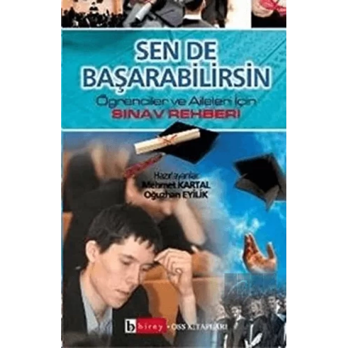 Sen de Başarabilirsin Öğrenciler ve Aileler İçin Sınav Rehberi