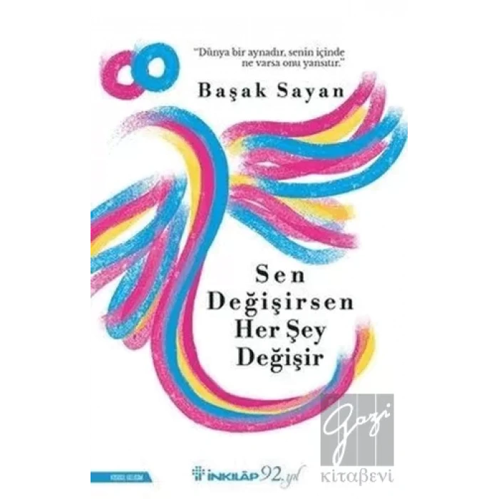 Sen Değişirsen Her Şey Değişir