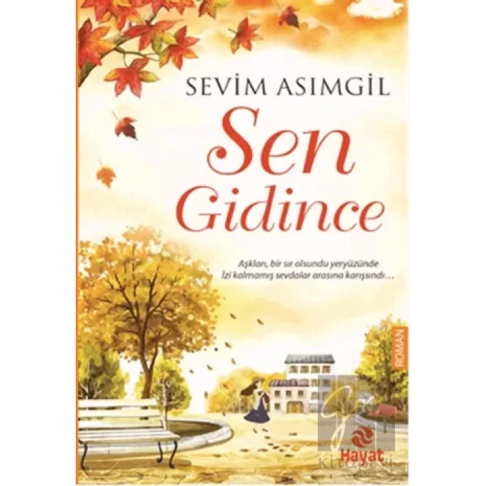 Sen Gidince