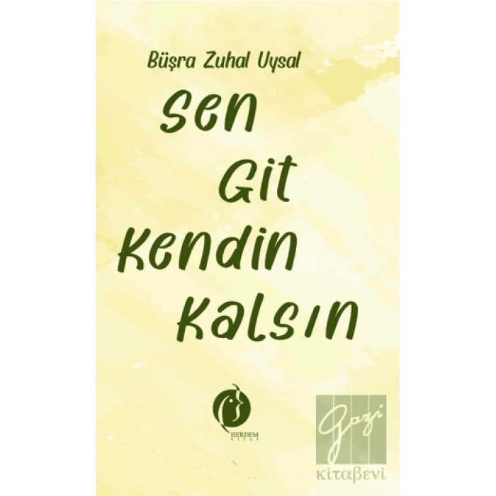 Sen Git Kendin Kalsın