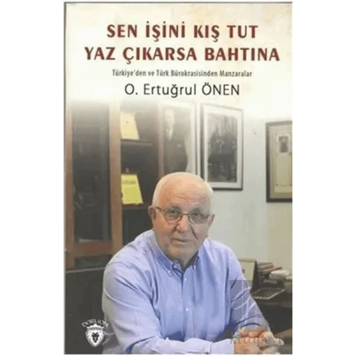Sen İşini Kış Tut Yaz Çıkarsa Bahtına