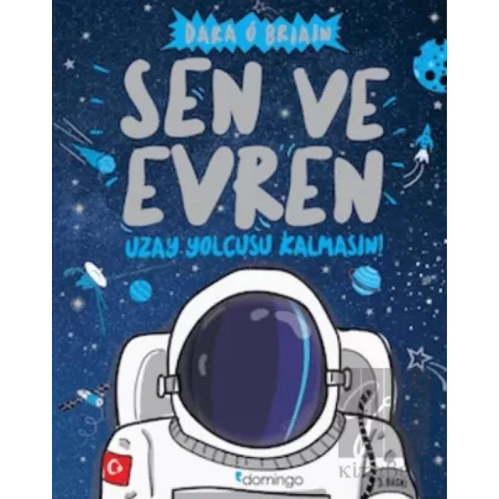 Sen ve Evren Uzay Yolcusu Kalmasın!