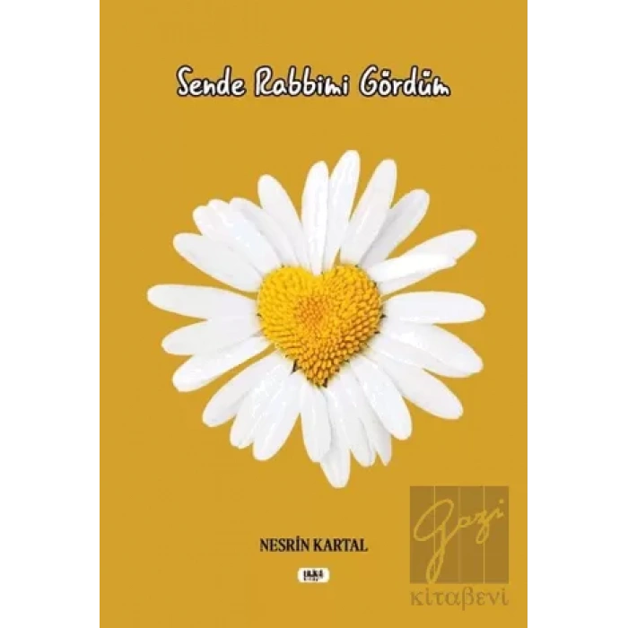 Sende Rabbimi Gördüm