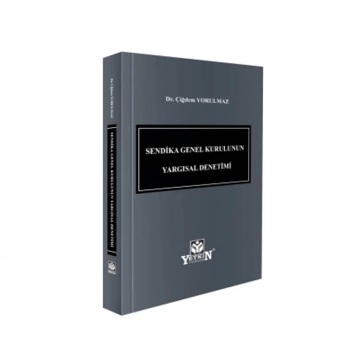 Sendika Genel Kurulunun Yargısal Denetimi