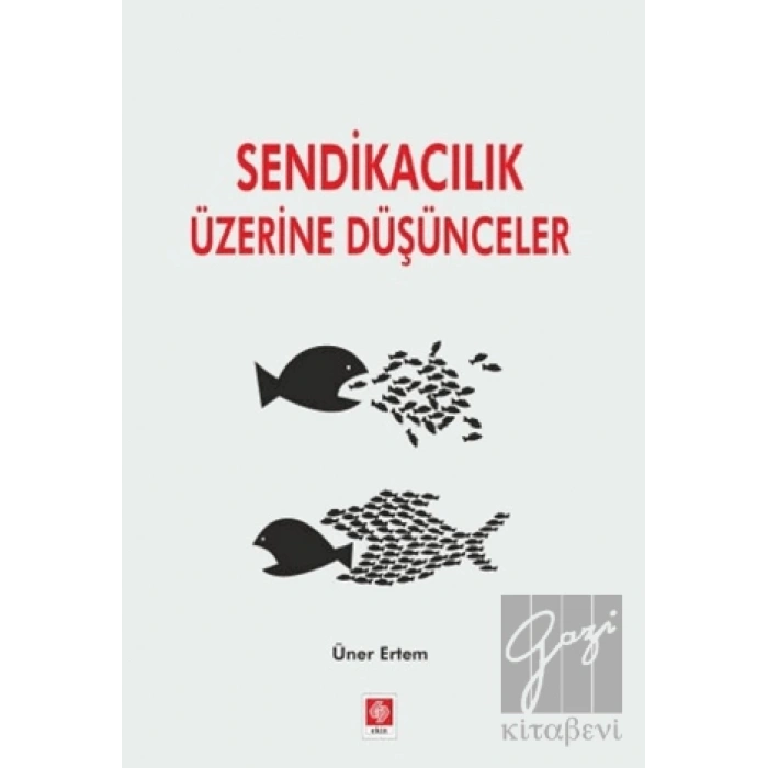 Sendikacılık Üzerine Düşünceler