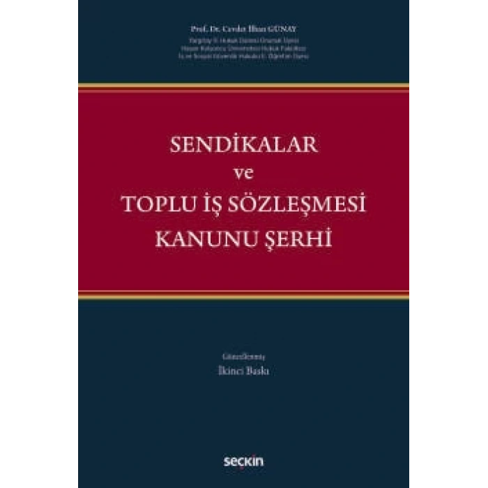 Sendikalar ve Toplu İş Sözleşmesi Kanunu Şerhi