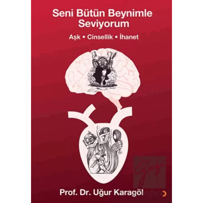 Seni Bütün Beynimle Seviyorum