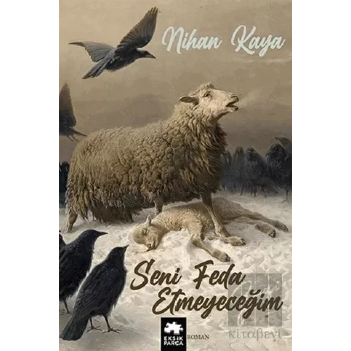 Seni Feda Etmeyeceğim