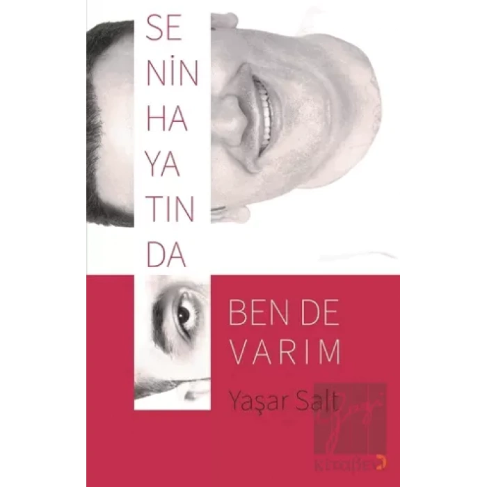 Senin Hayatında Ben de Varım