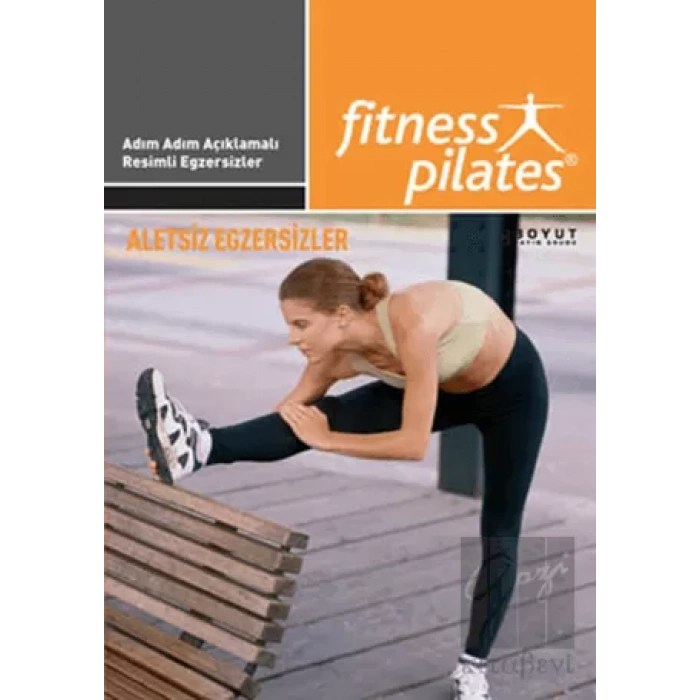 Senin Seçimin Pilates - Aletsiz Egzersizler Aerobik, Step, Stretching Egzersizleri
