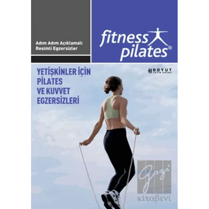Senin Seçimin Pilates - Yetişkinler İçin Pilates ve Kuvvet Egzersizleri Pilates İleri Seviye Egzersizleri