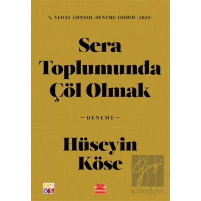 Sera Toplumunda Çöl Olmak