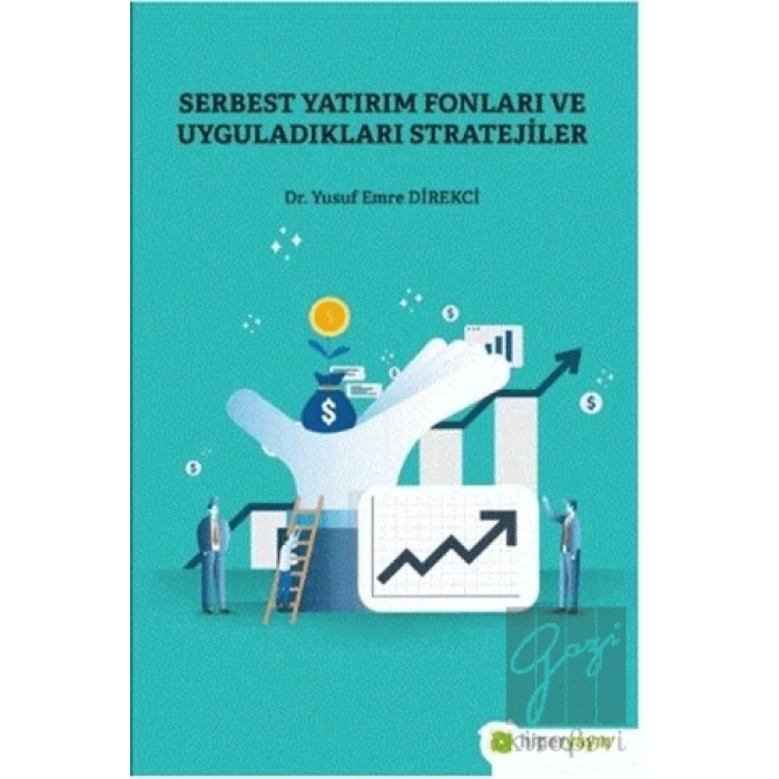 Serbest Yatırım Fonları ve Uyguladıkları Stratejiler