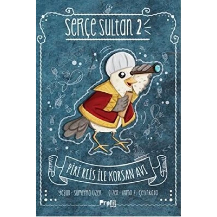 Serçe Sultan 2 - Piri Reis İle Korsan Avı