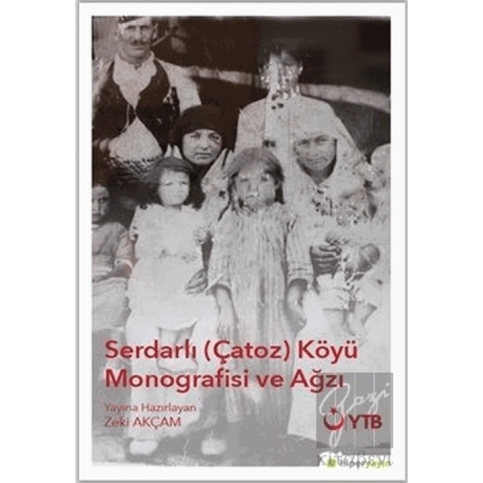 Serdarlı-Çatoz-Köyü Monografisi ve Ağzı