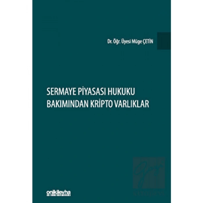 Sermaye Piyasası Hukuku Bakımından Kripto Varlıklar