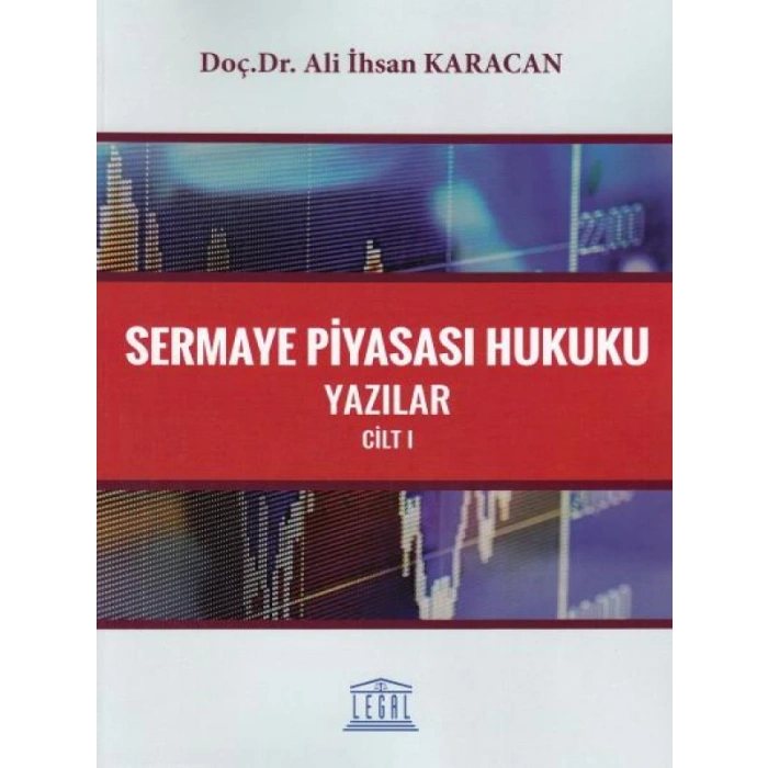 Sermaye Piyasası Hukuku - Cilt I