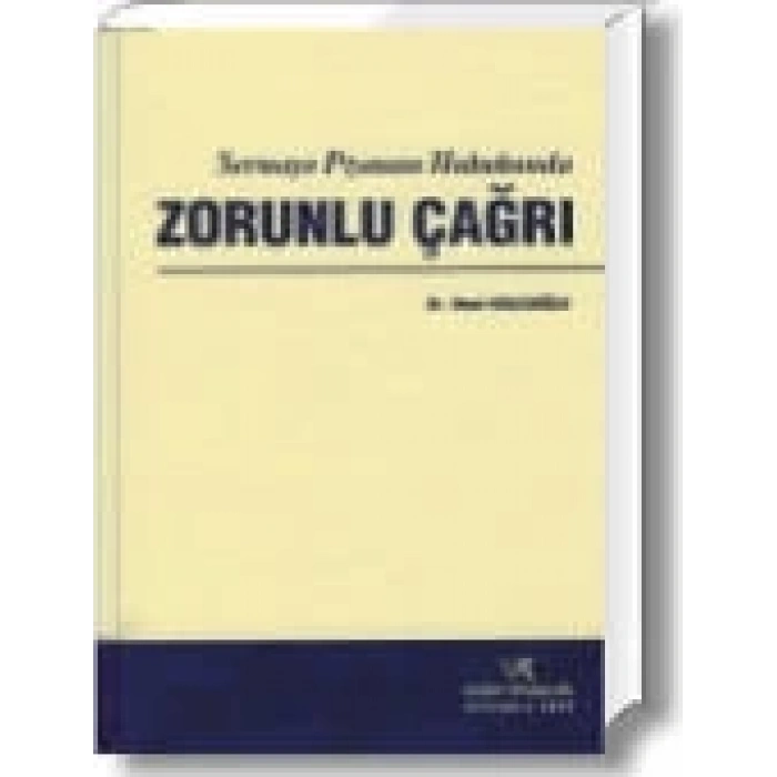 SERMAYE PİYASASI HUKUKUNDA ZORUNLU ÇAĞRI