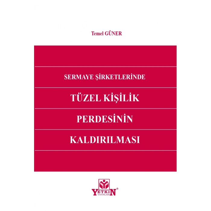 Sermaye Şirketlerinde Tüzel Kişilik Perdesinin Kaldırılması