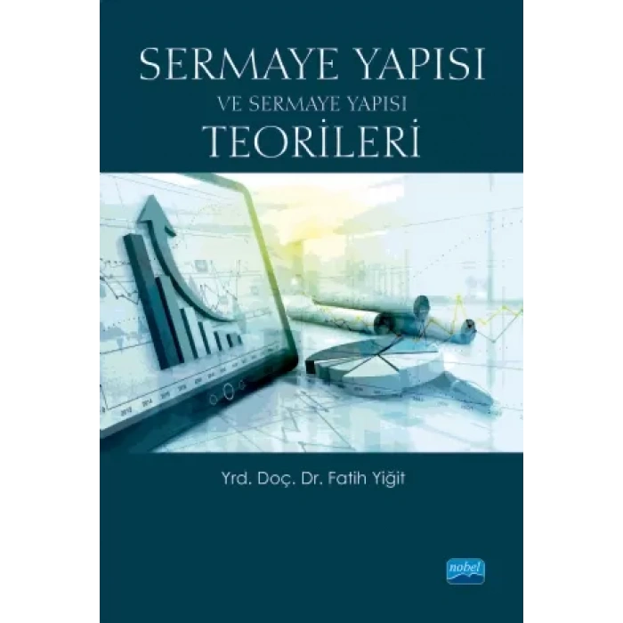 Sermaye Yapısı ve Sermaye Yapısı Teorileri