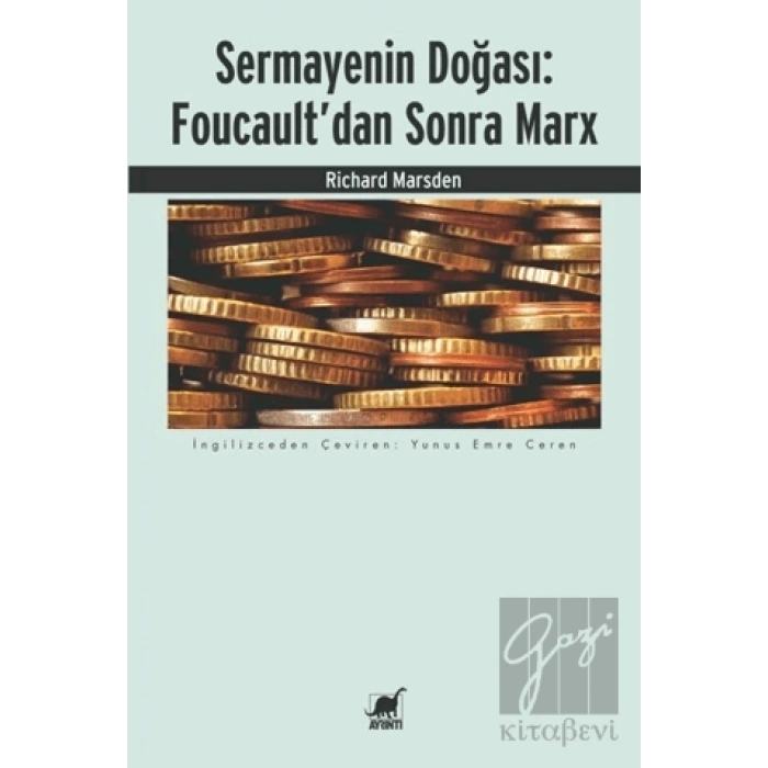 Sermayenin Doğası: Foucault’dan Sonra Marx