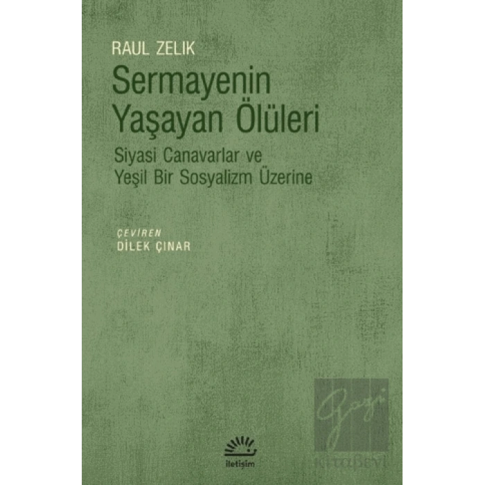 Sermayenin Yaşayan Ölüleri: Siyasi Canavarlar ve Yeşil Bir Sosyalizm Üzerine