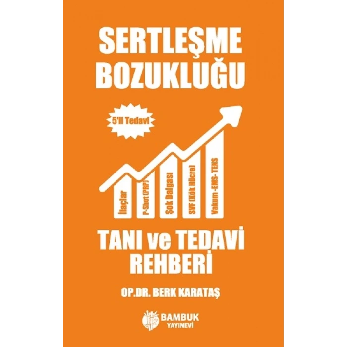Sertleşme Bozukluğu Tanı ve Tedavi Rehberi – 5’li Tedavi