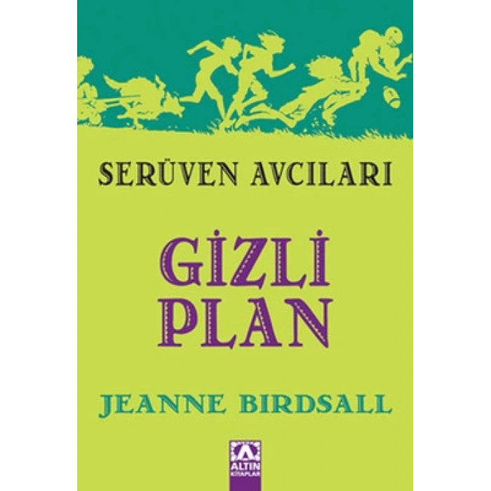 SERÜVEN AVCILARI- GİZLİ PLAN